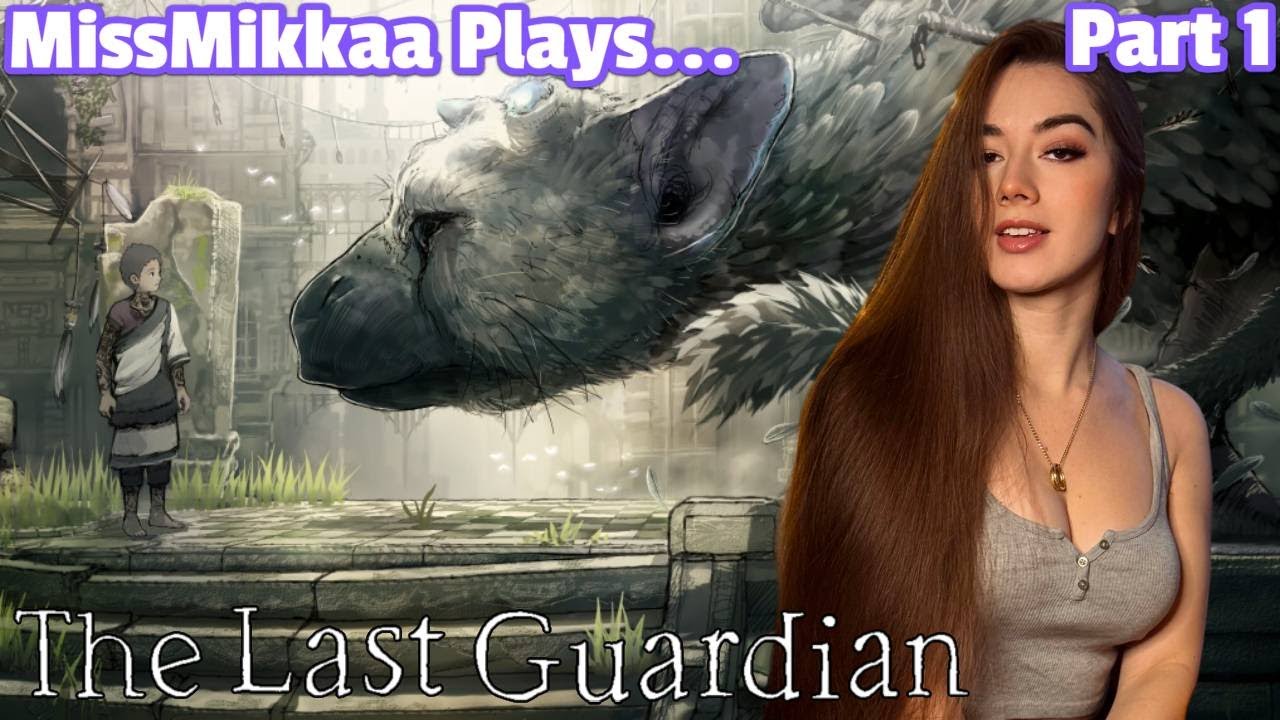 Let's Play The Last Guardian | Part 1 | MissMikkaa