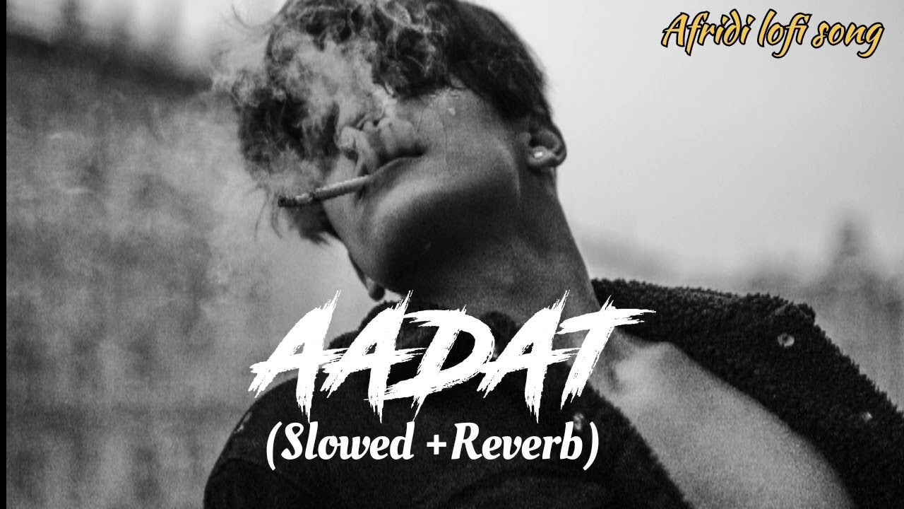 AADAT (juda Hoke Bhi) ||Afridi lofi song|| (Slowed +Reverb). Best songs ❤️‍🩹🎧...