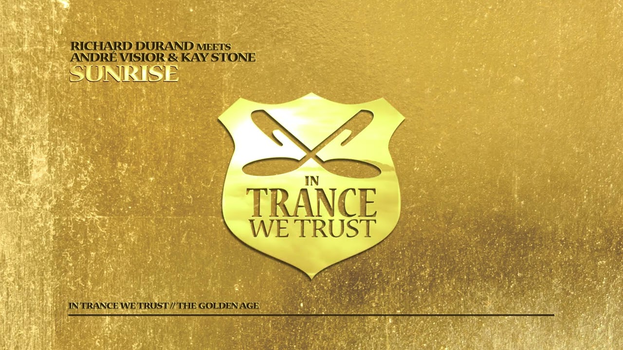 Richard Durand meets Andr&eacute; Visior & Kay Stone - Sunrise