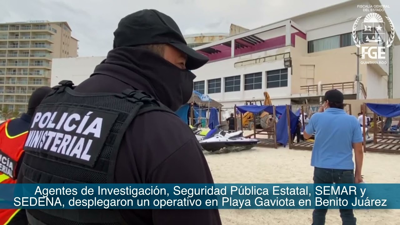 FGE Q.Roo - Operativos en coordinación con autoridades de los tres órdenes de gobierno