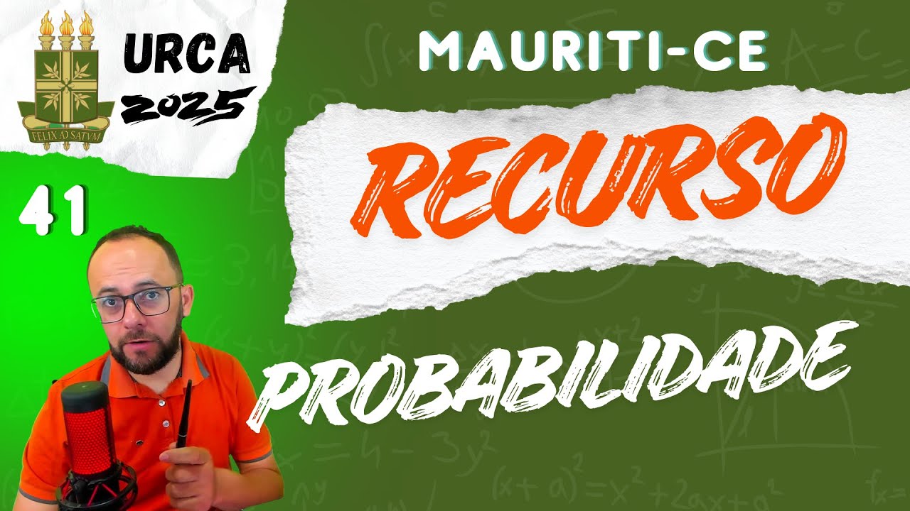 #41 URCA 2025 - Mauriti-CE - Probabilidade (professor de matemática)