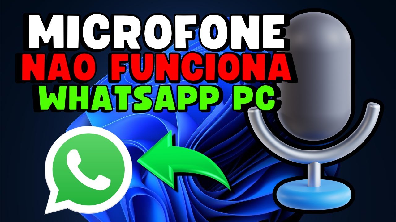 MICROFONE N&Atilde;O FUNCIONA no WHATSAPP de PC (COMO RESOLVER) 🎙✅️
