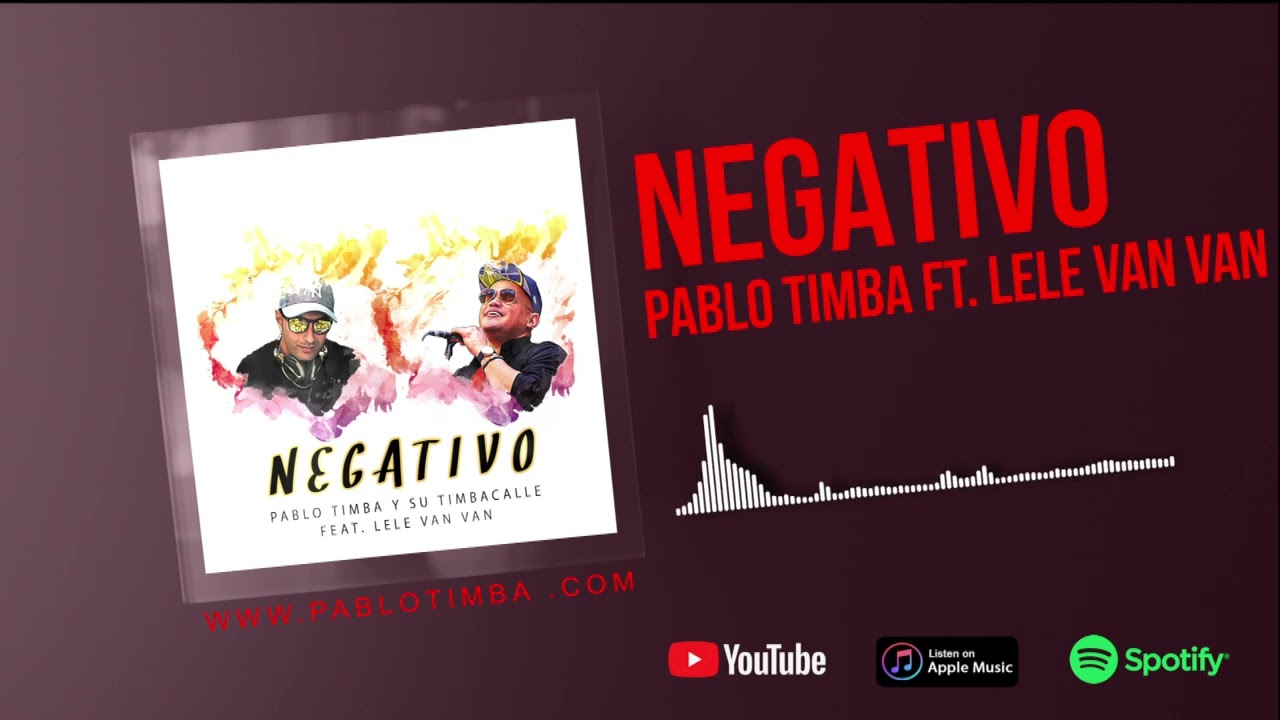 Negativo - Pablo Timba Ft. Lele Van Van