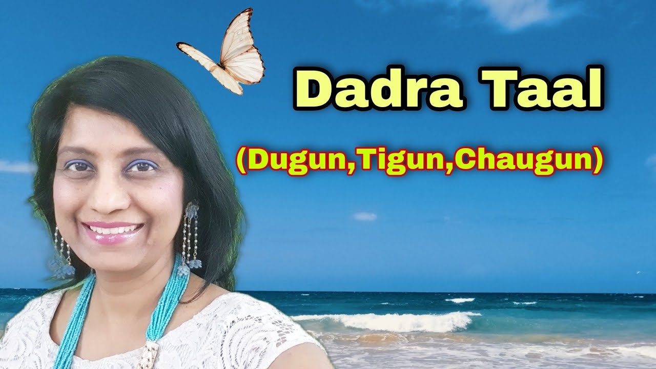 45. Taal Dadra | Dugun | Tigun | Chaugun