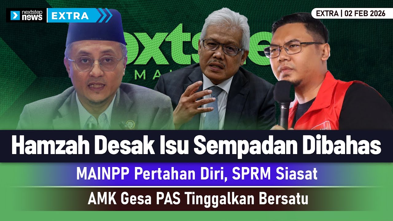 GEMPAR! Hamzah Desak Isu Sempadan Dibahas | MAINPP Pertahan Diri, SPRM Siasat | AMK Gesa PAS...