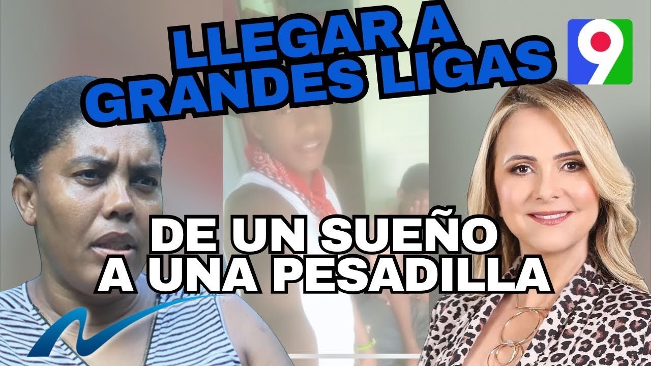 Llegar a grandes ligas, de un sueño a fatal pesadilla | Nuria Piera