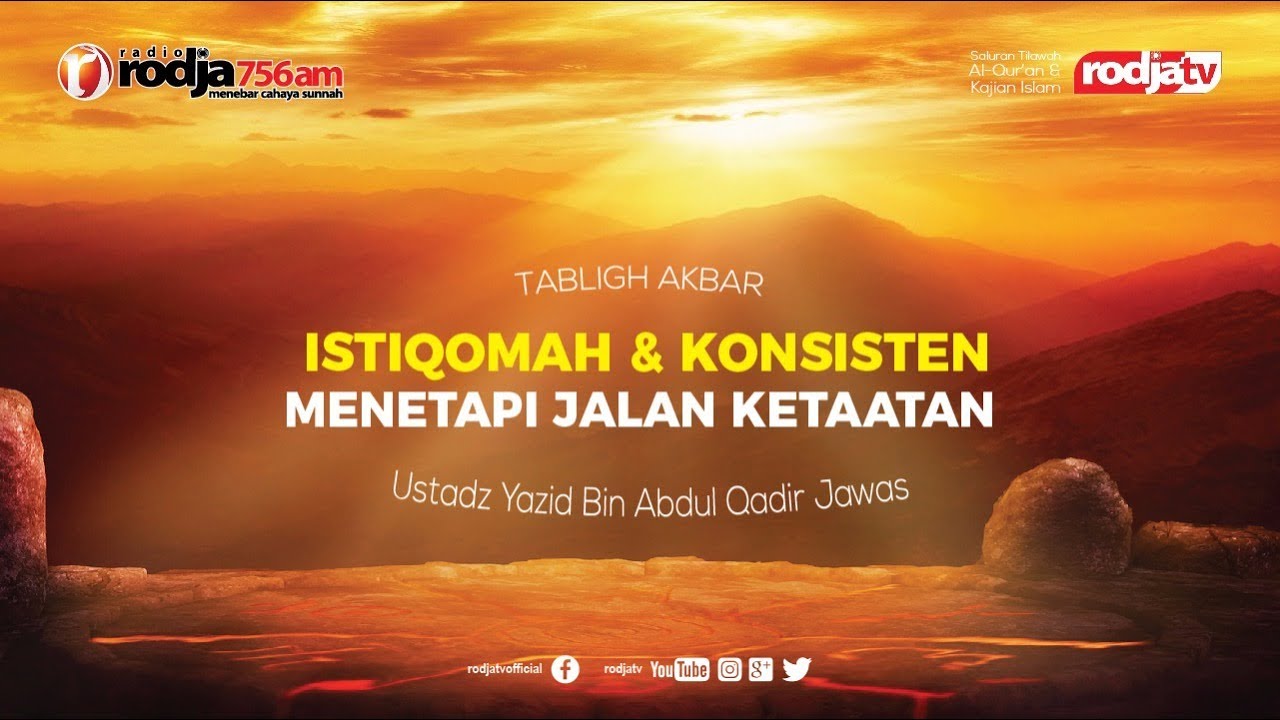 Istiqamah & Konsisten Menetapi Jalan Ketaatan l Ustadz Yazid bin Abdul Qadir Jawas