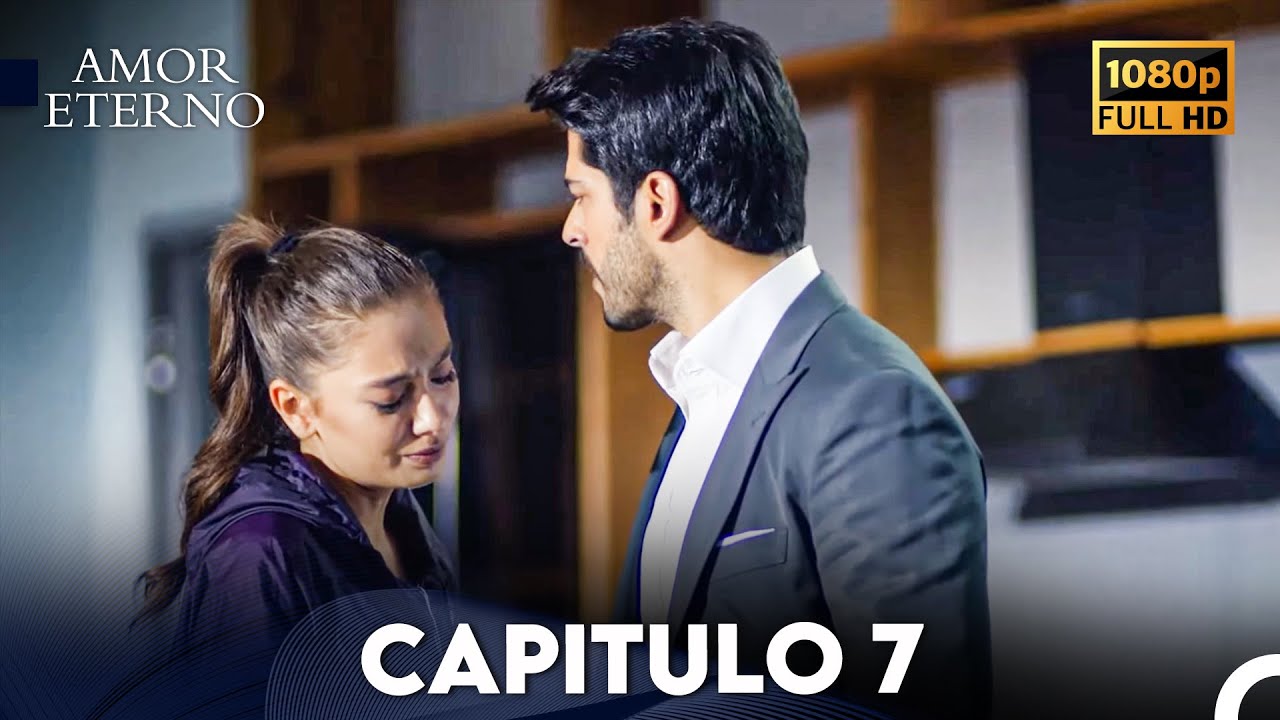 Amor Eterno Cap&iacute;tulo 7 (Doblado En Espa&ntilde;ol)