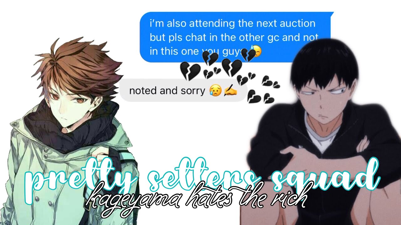 haikyuu texts // kageyama hates the rich