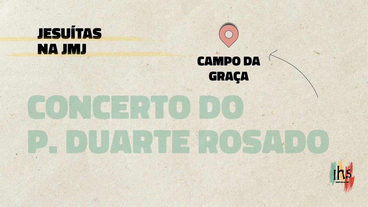 Concerto P. Duarte Rosado, sj - Campo da Graça