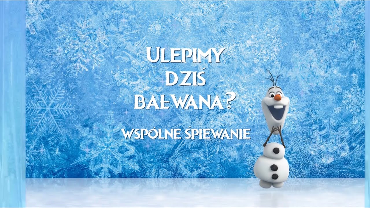Kraina lodu - Ulepimy dziś bałwana? | Śpiewaj z nami