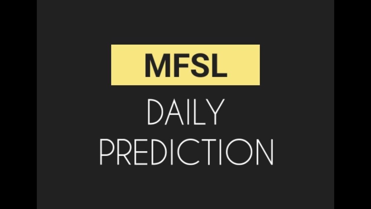 MFSL DAILY PREDICTION.