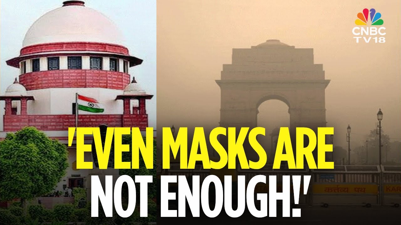 Delhi Air Pollution | AQI Hits &lsquo;Severe&rsquo; | Supreme Court Flags Major Health Emergency | 4K | N18V