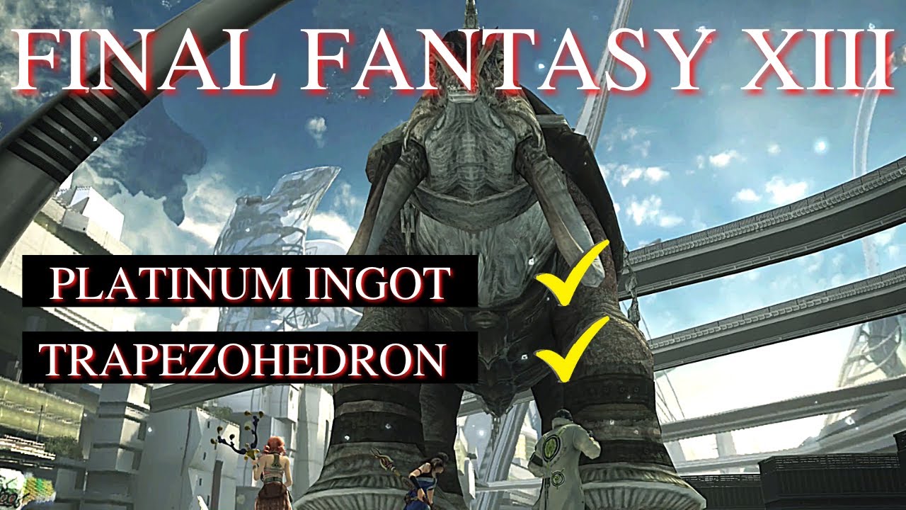 Final Fantasy XIII - Adamantoise Farming Guide (How to get Platinum Ingot)