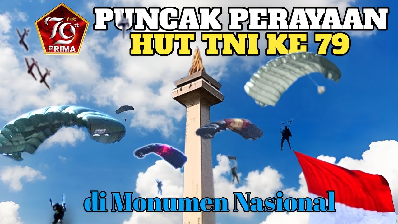 PUNCAK PERAYAAN HUT TNI KE 79 DI MONUMEN NASIONAL