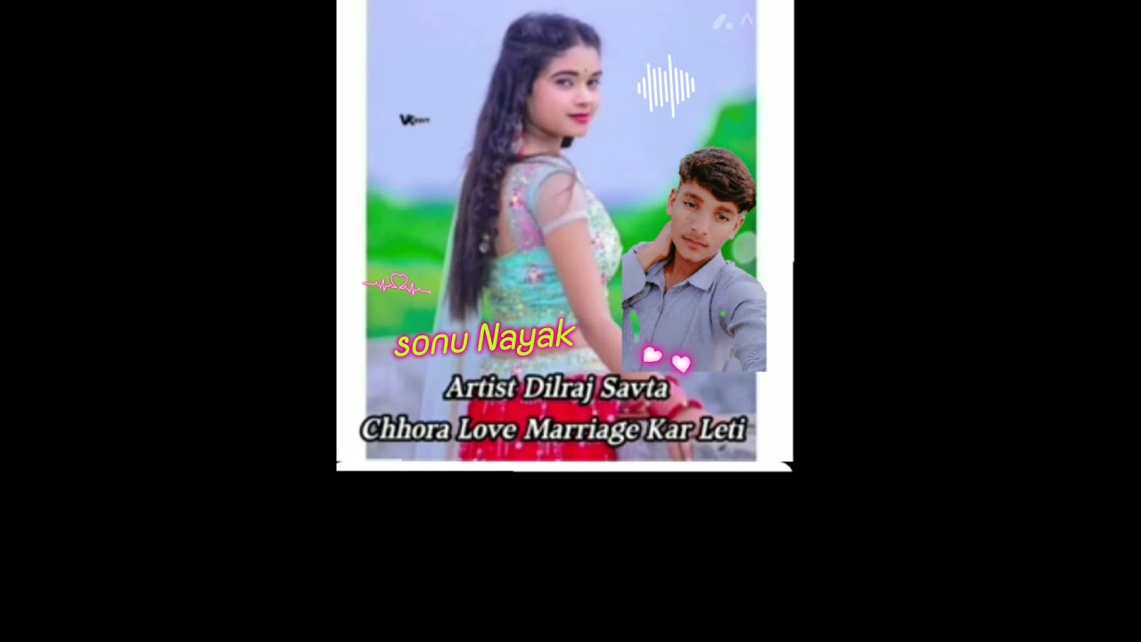 Chhora Love marriage kar Leti sonu Nayak 700) s ❣️