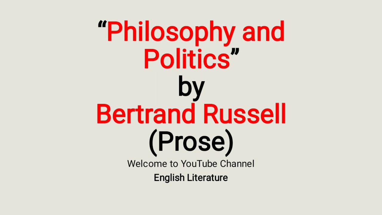 Philosophy and Politics by Bertrand Russell | Unpopular Essays | Prose | Summary in Urdu Hindi