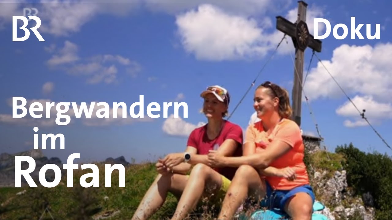 Bergwanderf&uuml;hrerinnen im Rofan: Anja & Katharina | Bergmenschen | Bergauf-Bergab | Doku | Berge | BR