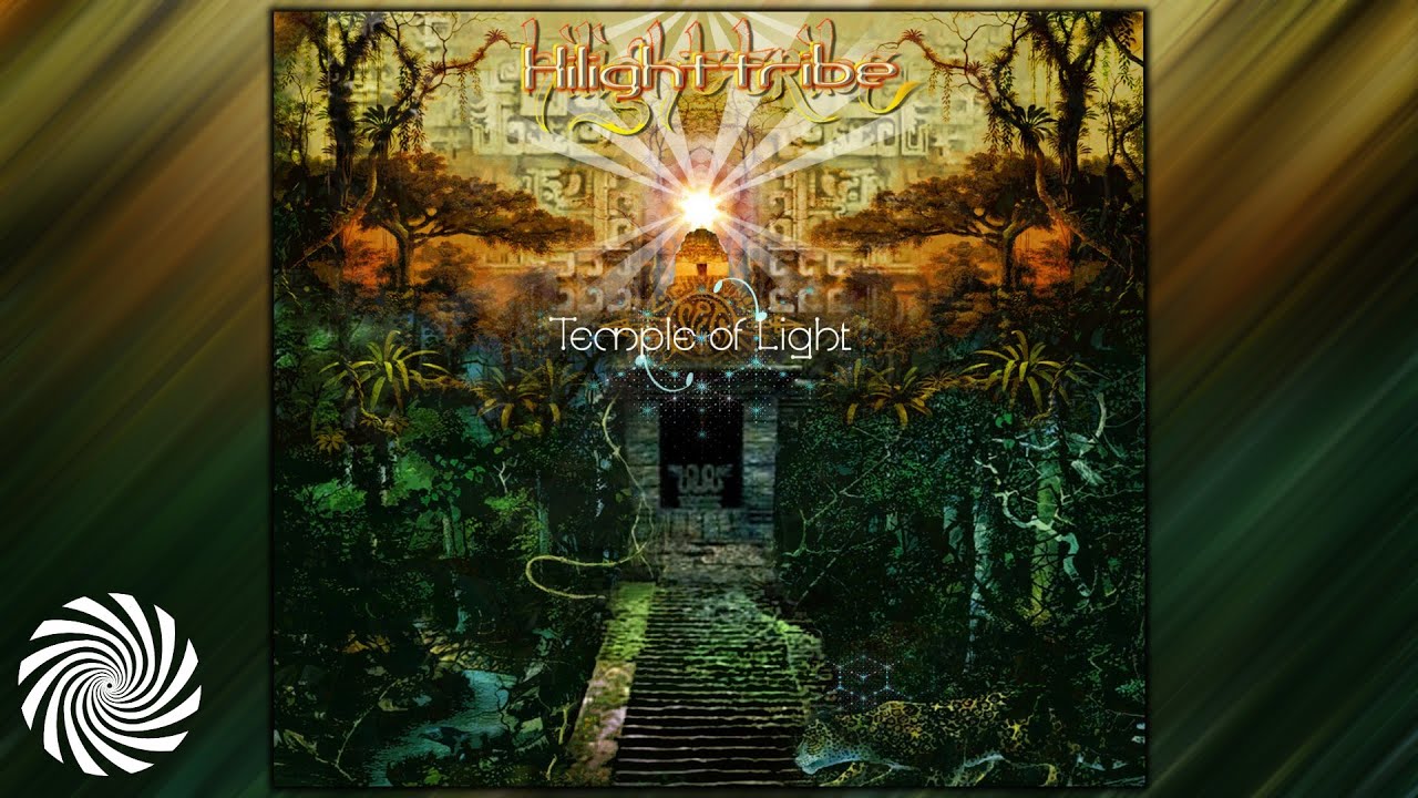Hilight Tribe - Temple of Light