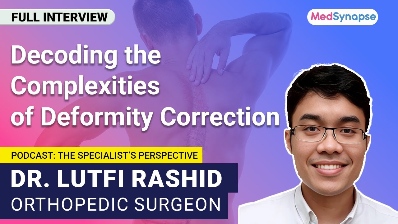 Decoding the Complexities of Deformity Correction with Dr. Lutfi
