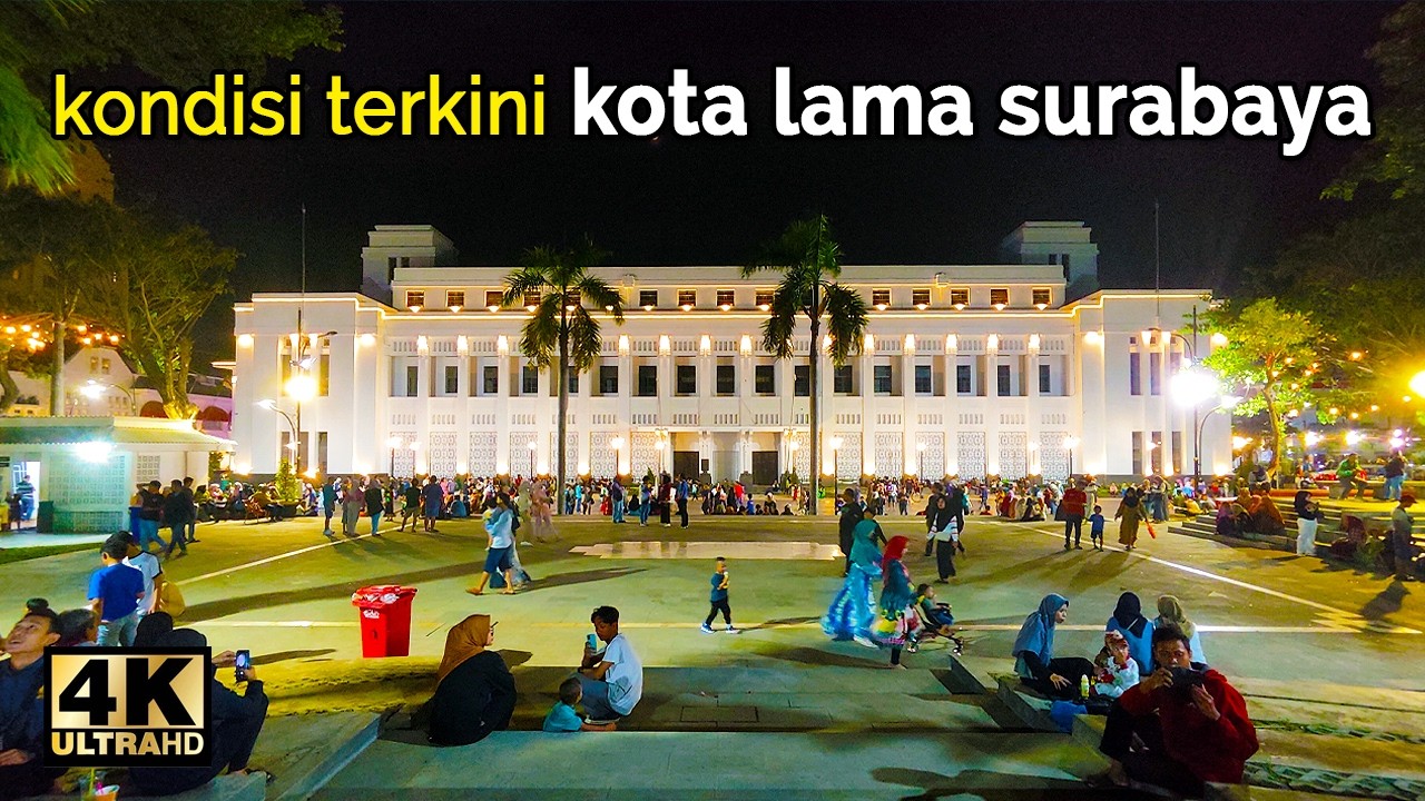 Diserbu Parkir Liar⁉️ Tidak Aman⁉️ | Kondisi Terkini Kota Lama Surabaya di Malam Hari【4K】