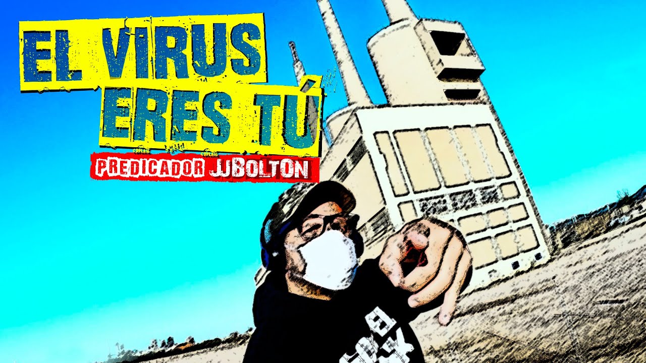 EL VIRUS ERES TU | Predicador JJ Bolton