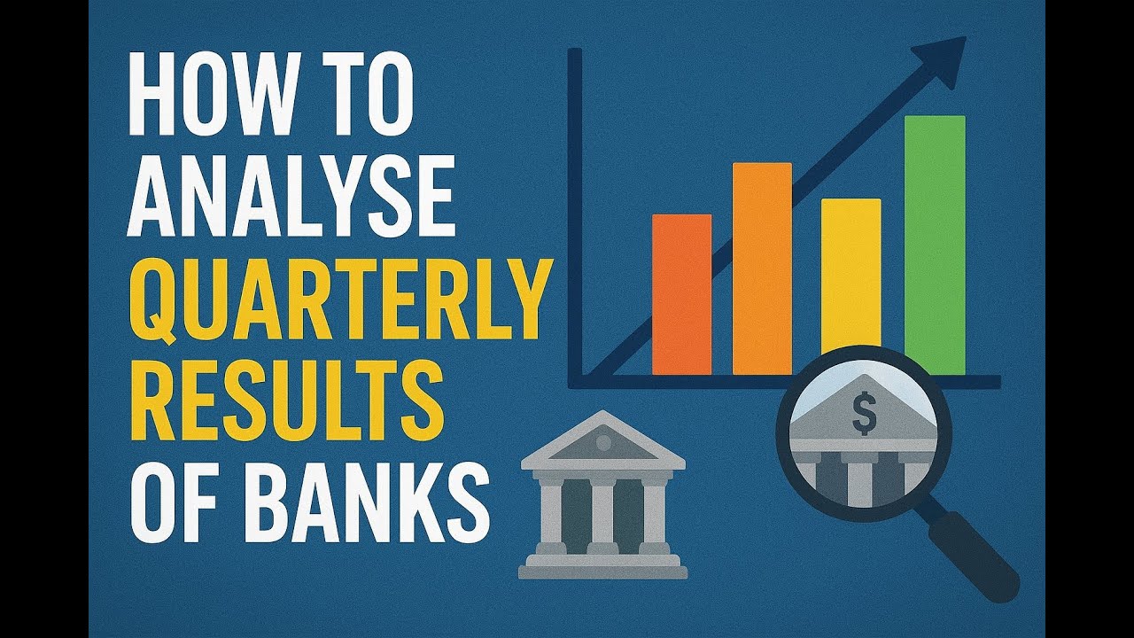 HOW TO ANALYSE  QUARTERLY RESULTS OF BANKS