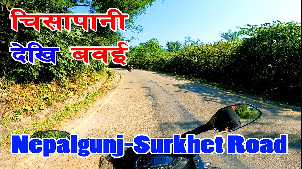 Chisapani to Babai // Nepalgunj-Surkhet Road //  Beautiful View In Nepal