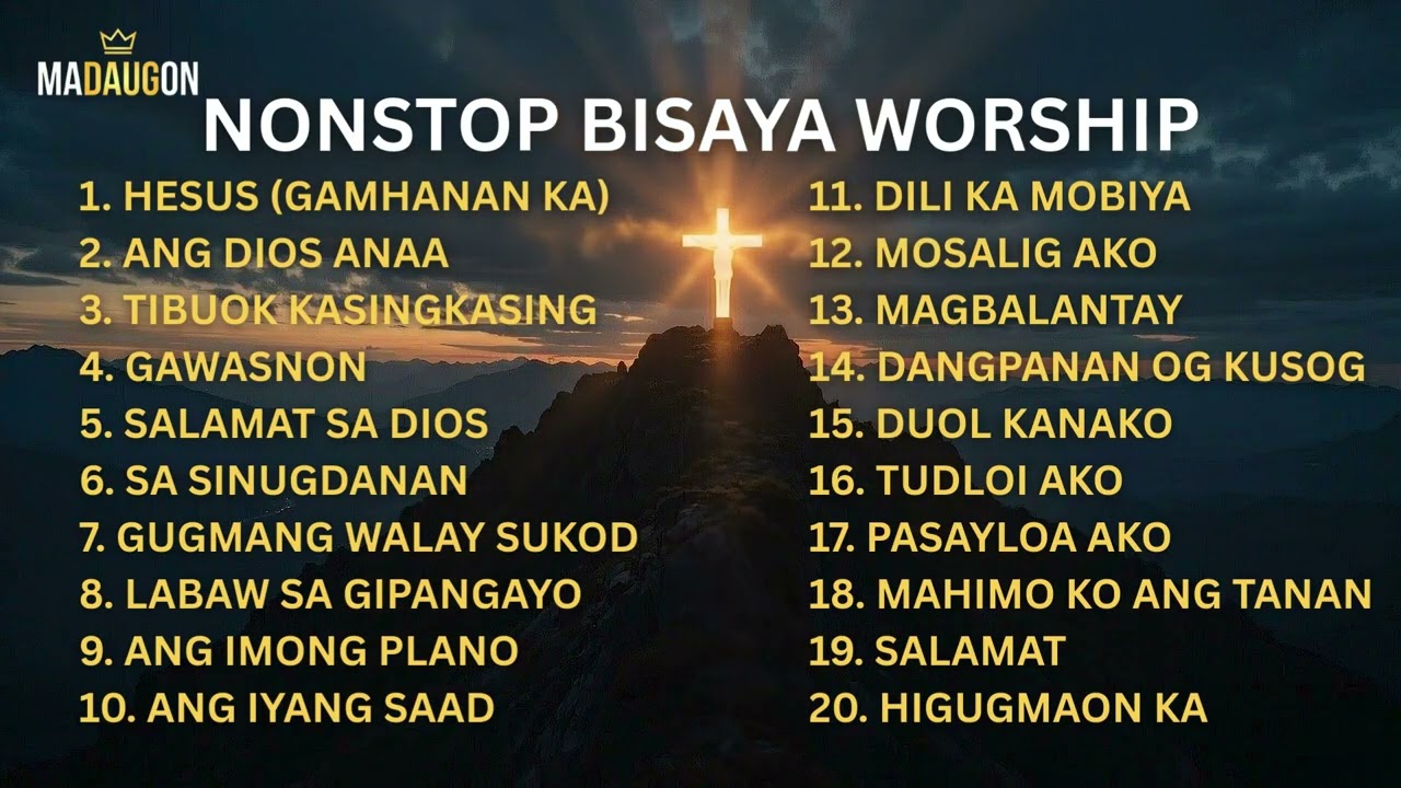 Top 20 Bisaya Worship Songs with Lyrics - Nonstop Praise and Worship by Madaugon