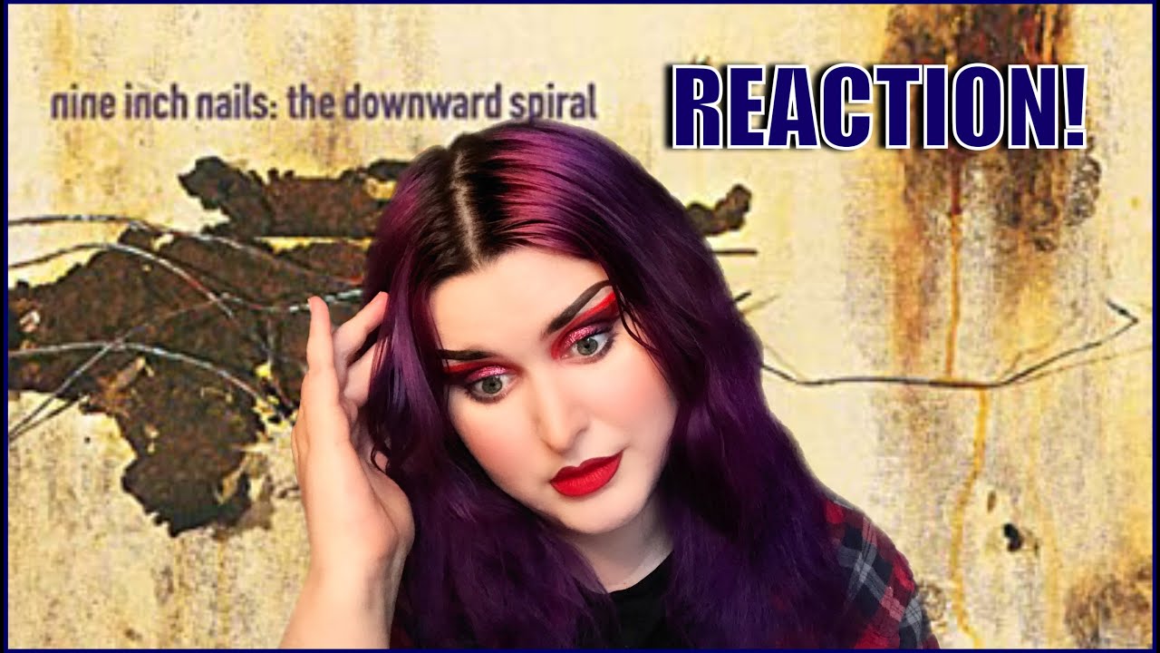 NINE INCH NAILS - The Downward Spiral - REACTION! There is darkness in all of us....