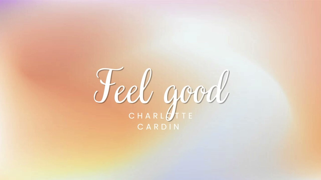 charlotte cardin - feel good (sped up)