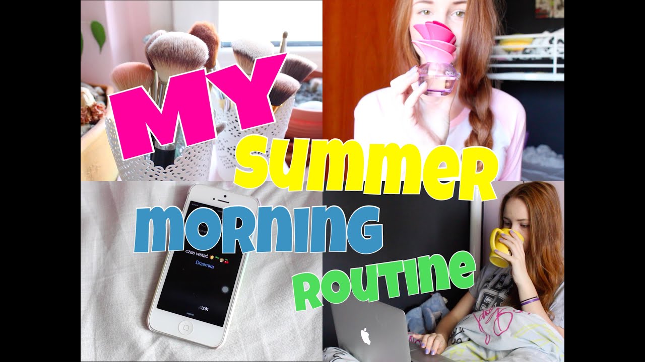 Summer morning routine 2015