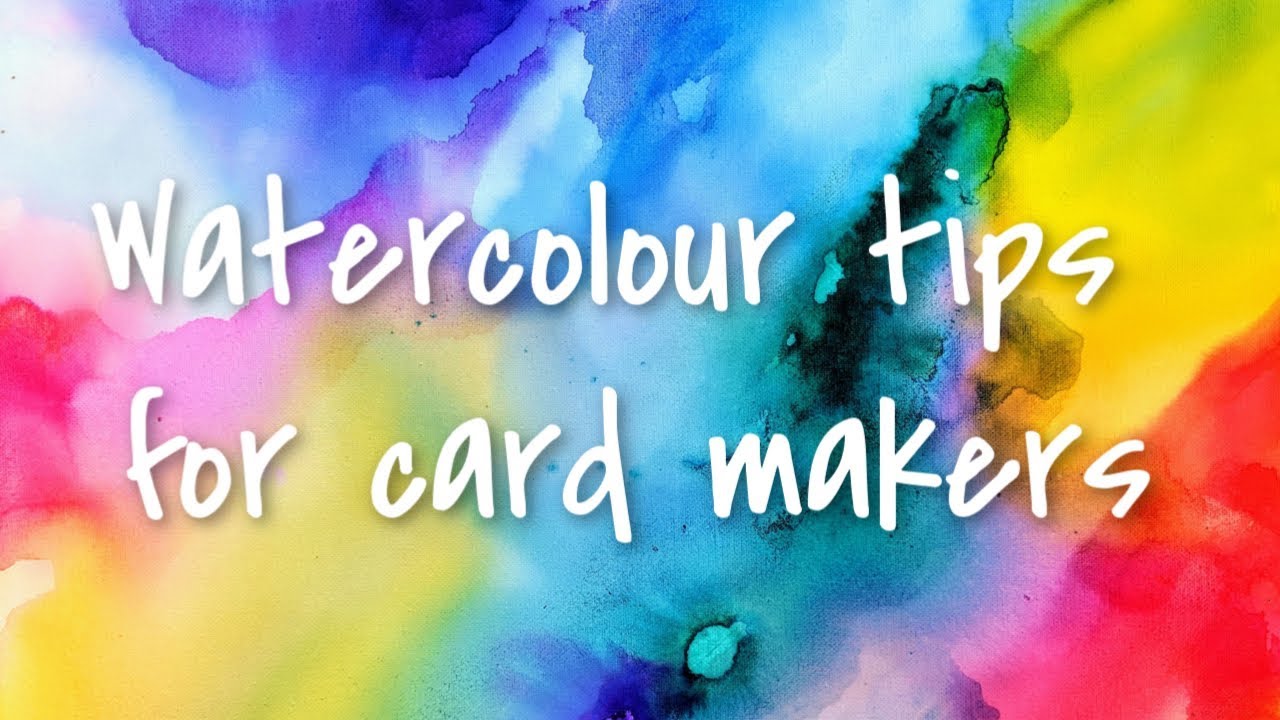 10 Watercolour tips for Card Makers