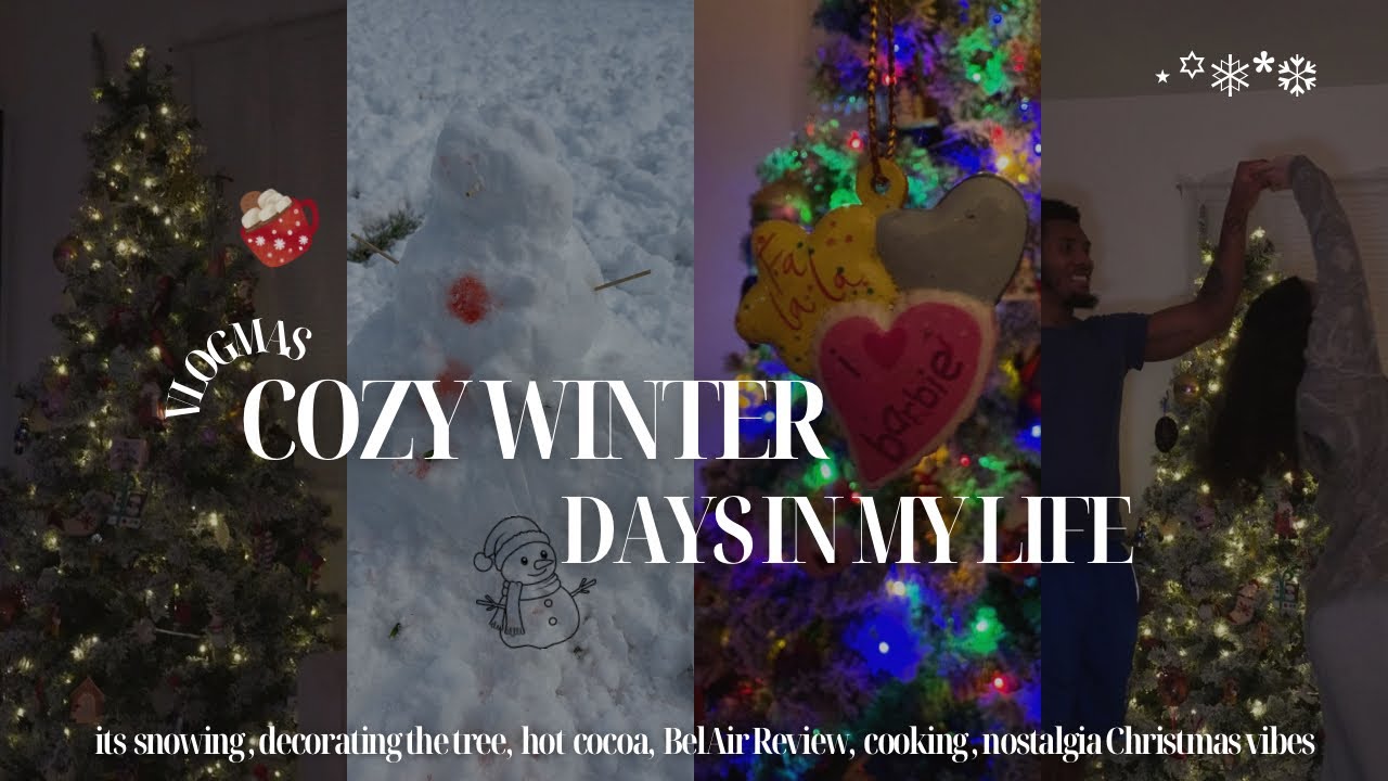 04 & 5 | vlogmas cozy winter vlog, first snow day, decorating the tree, BelAir review, love & more