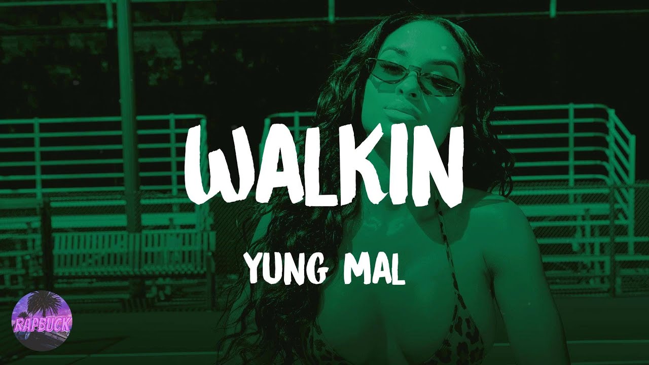 Yung Mal - Walkin (feat. Pooh Shiesty) (lyrics)