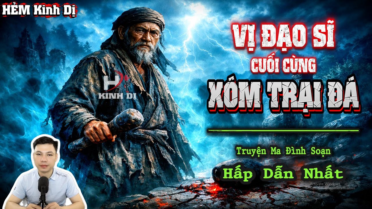 Vị Đạo Sĩ Cuối Cùng Xóm Trại Đá - Truyện Ma Đình Soạn Hấp Dẫn Nhất