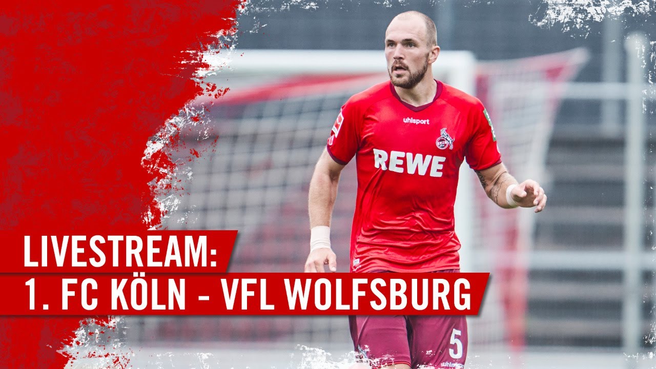 Livestream: 1. FC K&ouml;ln - VfL Wolfsburg | EFFZEH | Testspiel