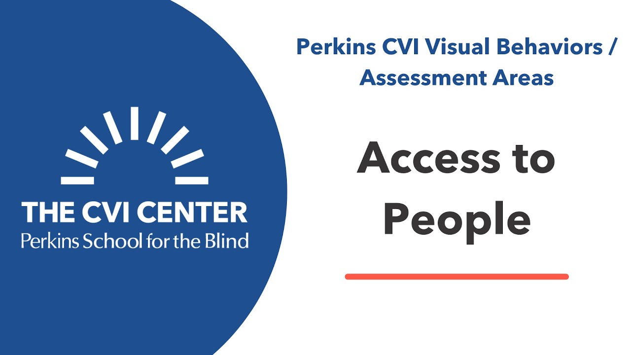 CVI Visual Behaviors: Access to People