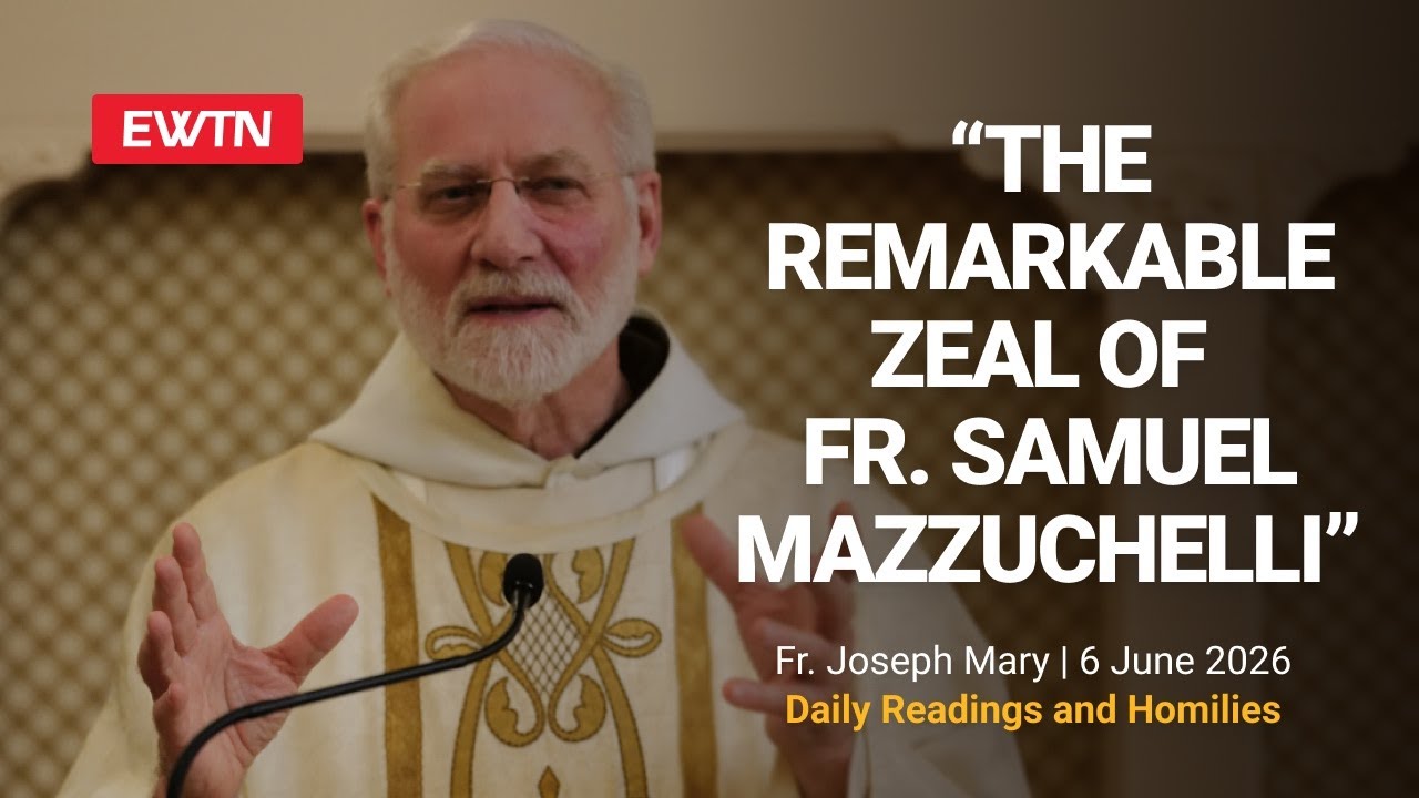 Readings and Homily - 2026-06-06 - Fr. Joseph