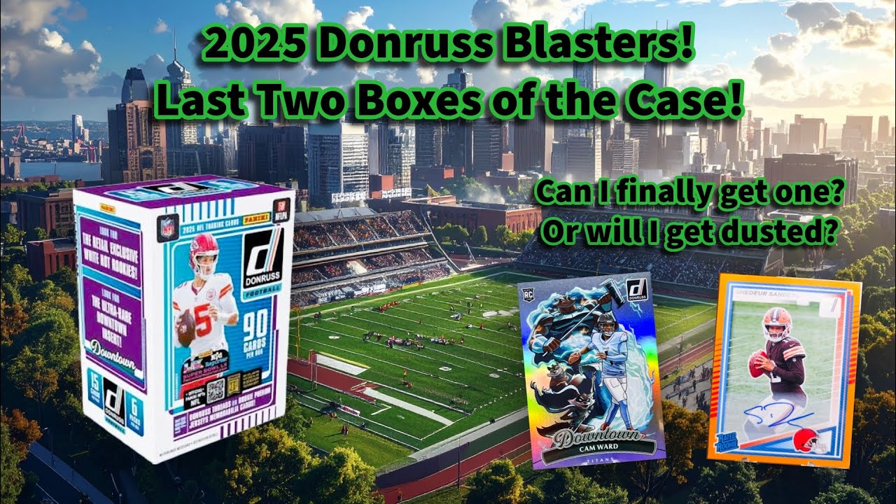2025 Donruss Blasters! Last Chance for the Case!