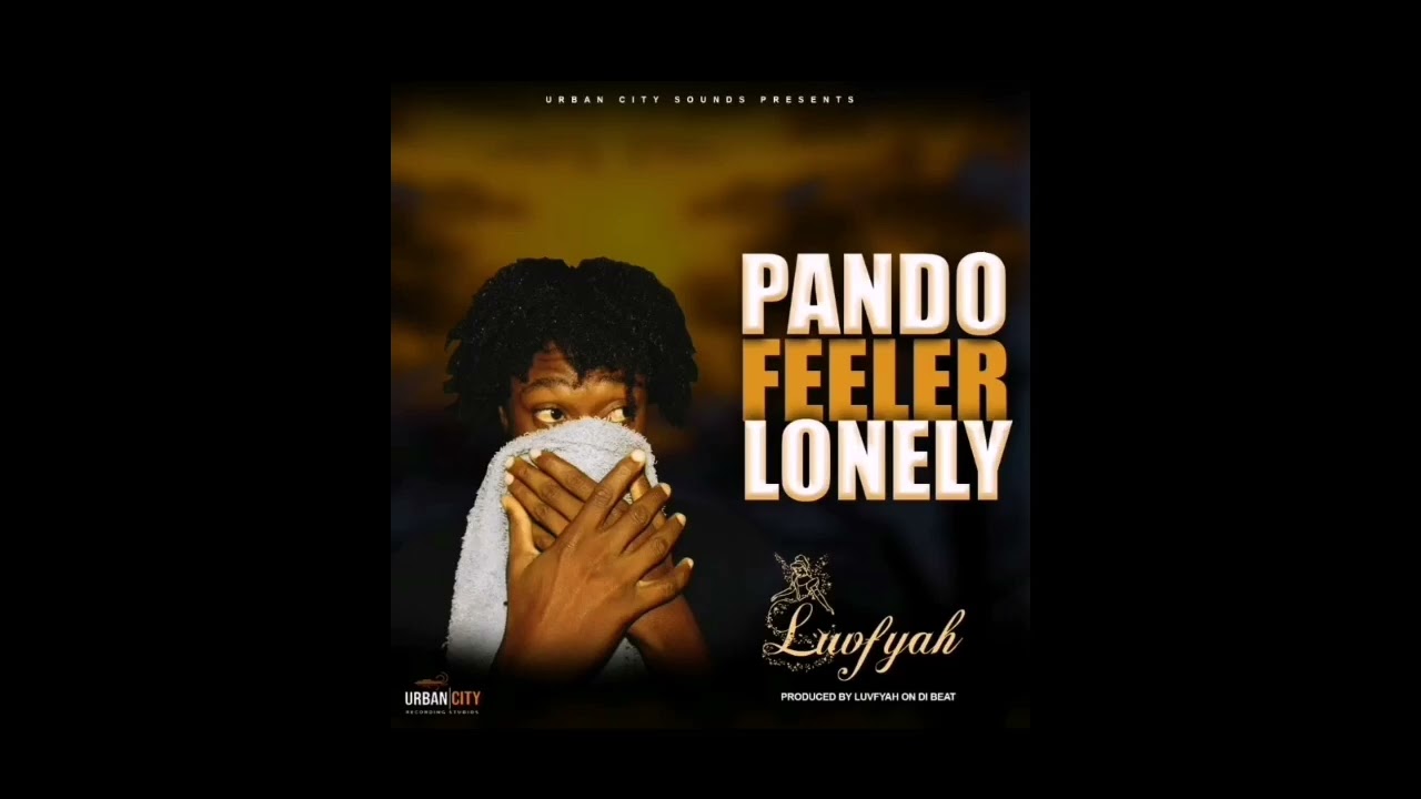 Luvfyah-Pandofilla lonely(Official audio) 