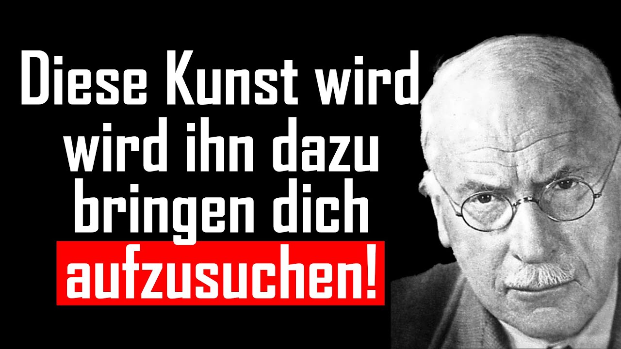 Die KUNST, einen Mann zu ignorieren und ihn dazu zu bringen, dich AUFSUCHEN - Carl Jung