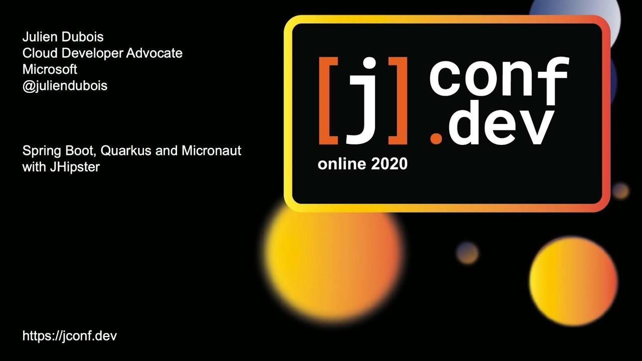 jconf.dev 2020 - Spring Boot, Quarkus and Micronaut with JHipster