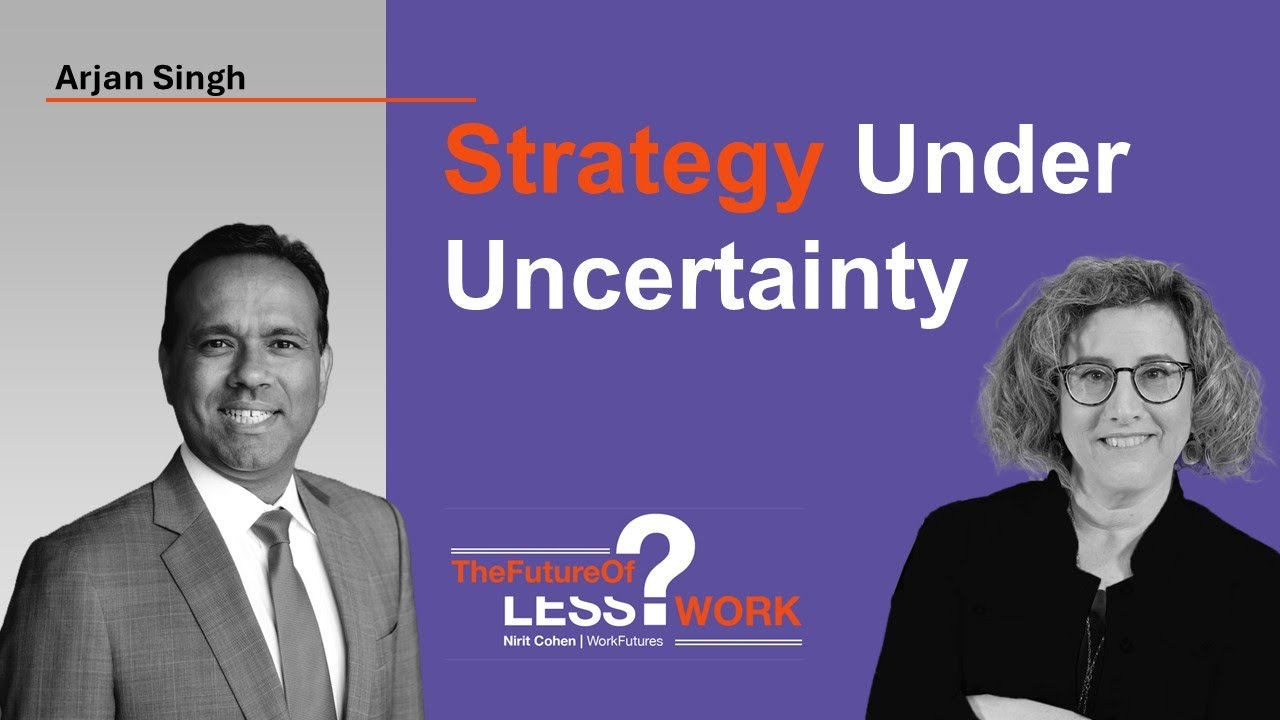 How Do You Build Strategy When You Can’t Predict the Future with Arjan Singh