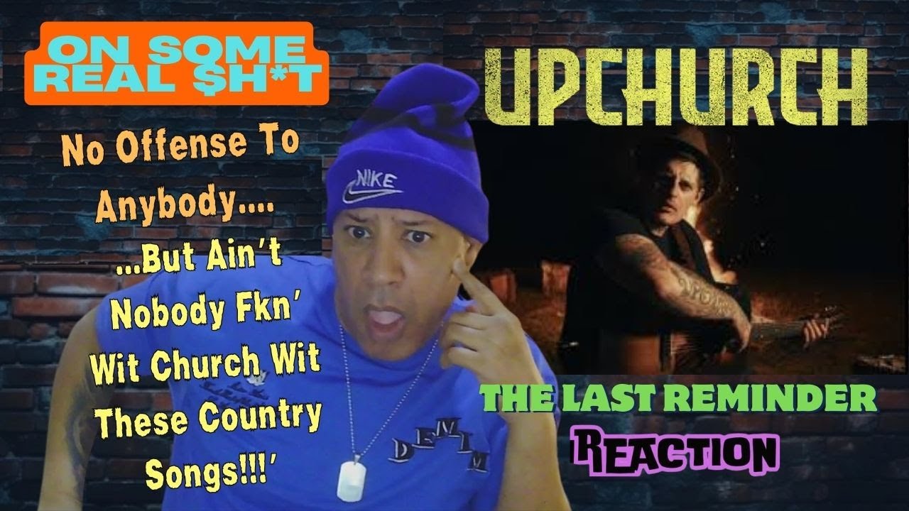 Upchurch -  The Last Reminder MUSIC REACTION