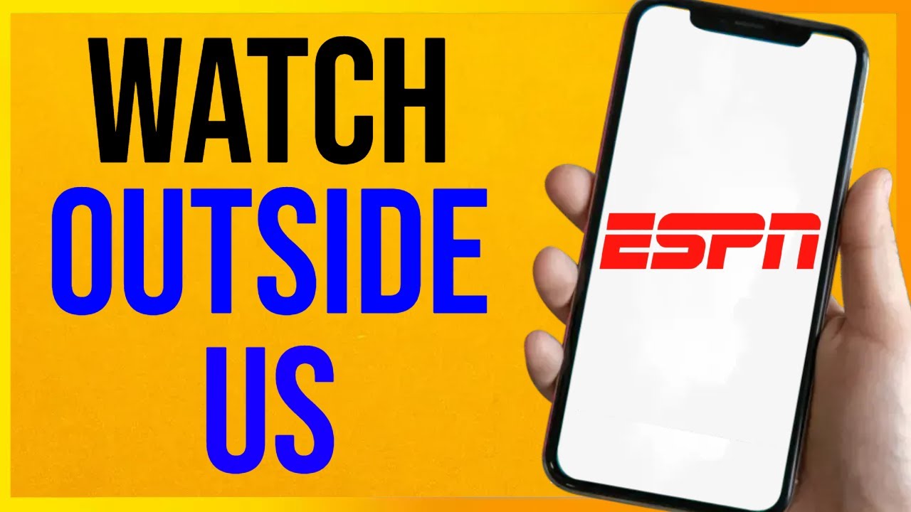 How to Watch ESPN Outside the US (Step By Step)