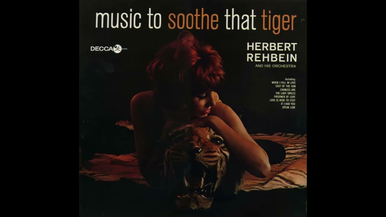 Herbert Rehbein - Music to soothe that tiger -1964 (FULL ALBUM)
