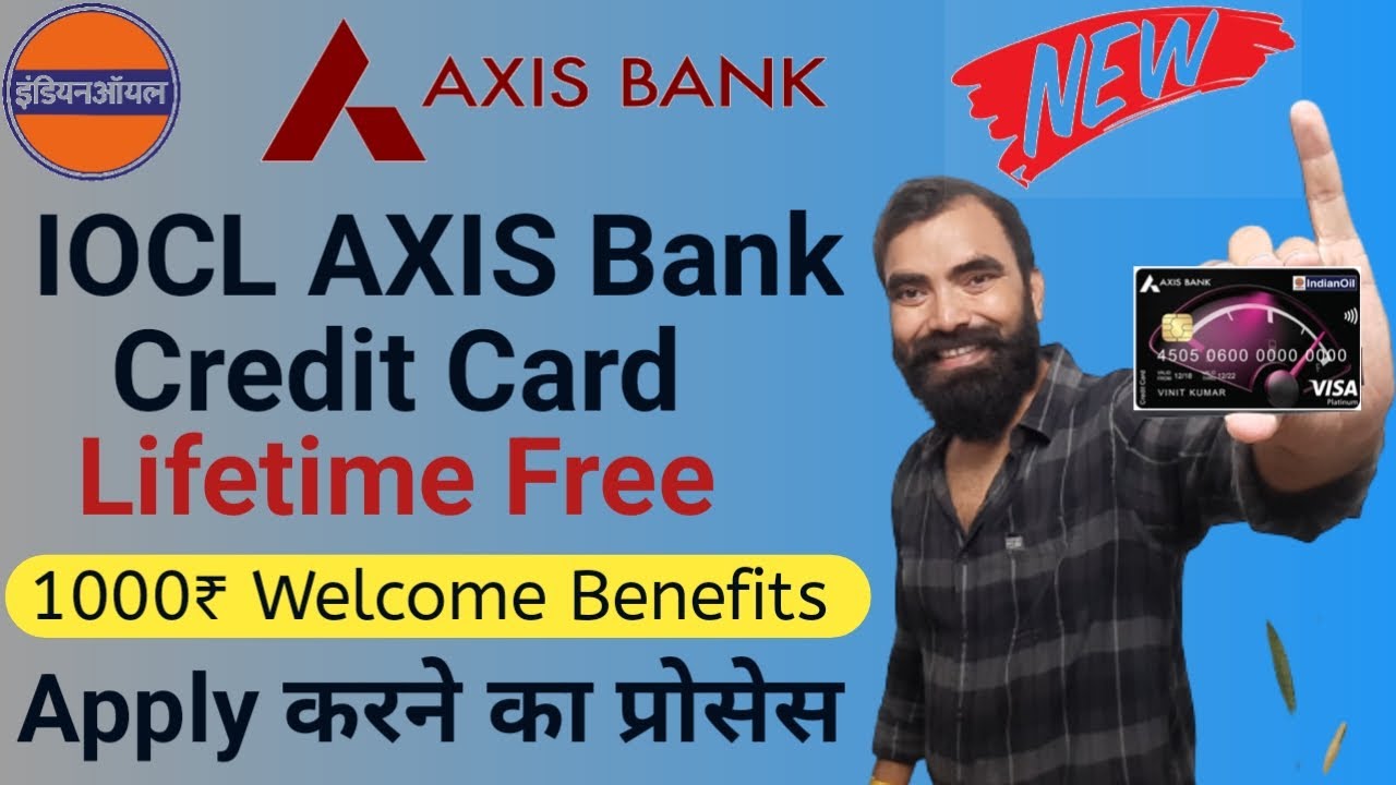 Indian Oil Axis Bank Credit Card Apply Online 2023 | Lifetime Free With 1000₹ Welcome Benefits