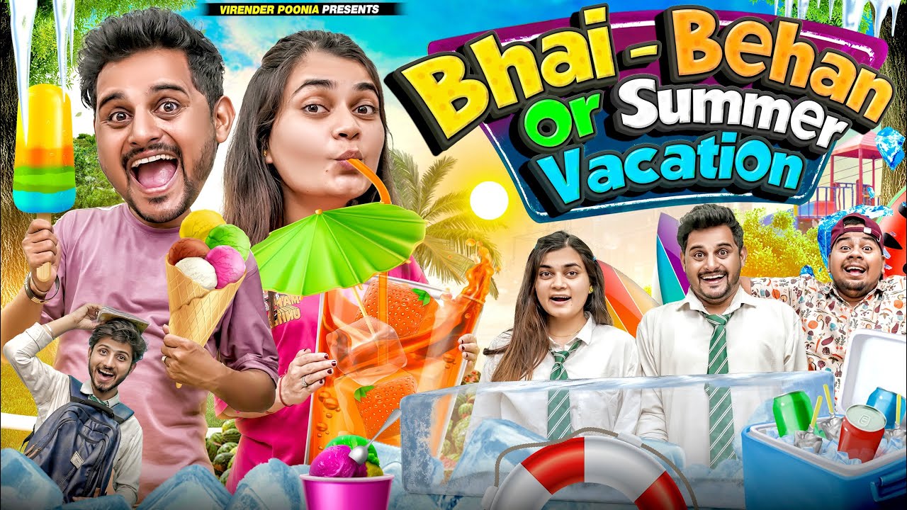 BHAI BEHAN OR SUMMER VACATION || Virender Poonia || Fancy Nancy