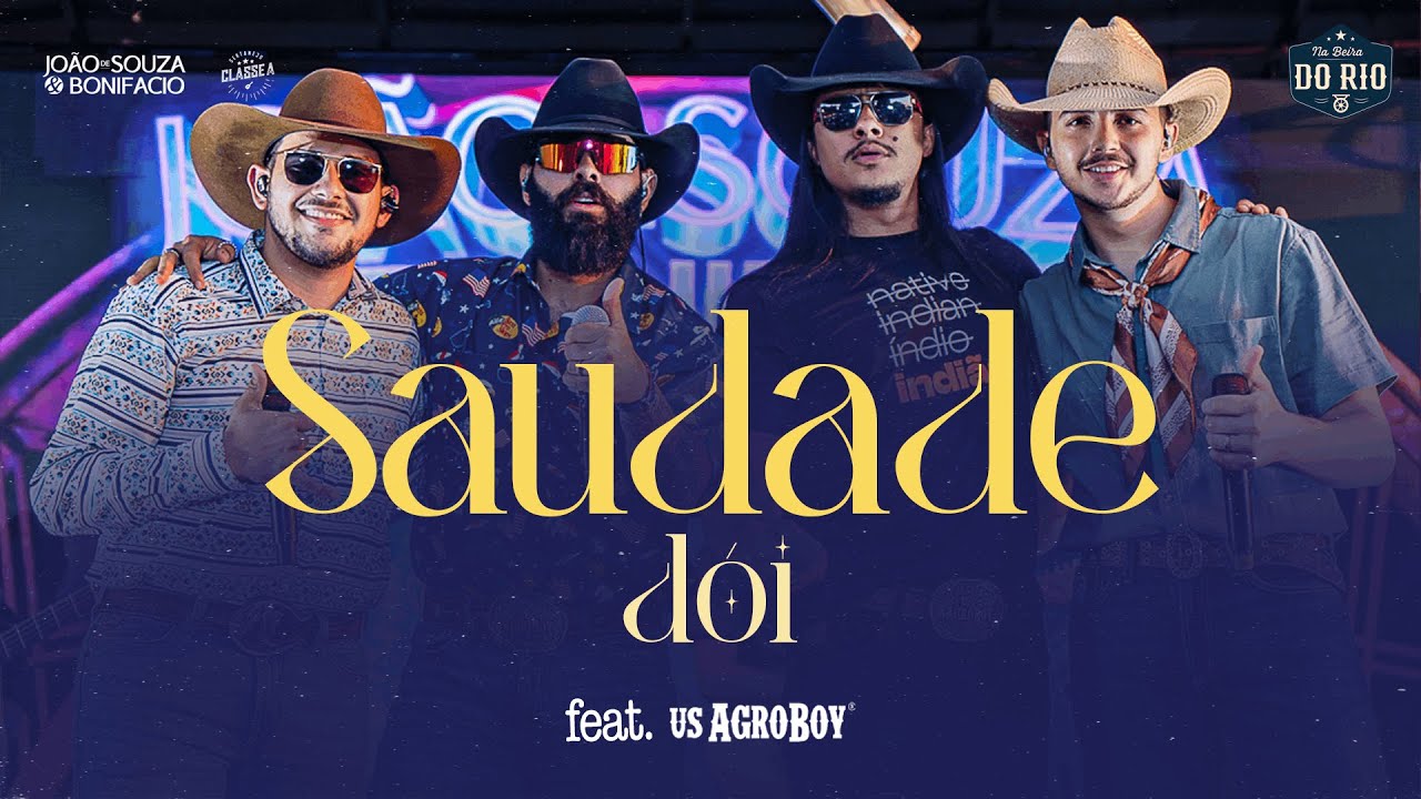João De Souza e Bonifacio ft. @UsAgroboy - Saudade Dói